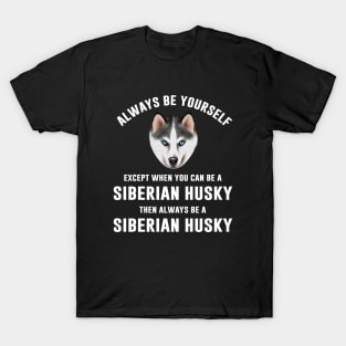 Funny Siberian Husky Dog T-Shirt